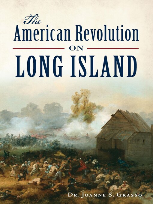 Title details for The American Revolution on Long Island by Joanne S Grasso - Available